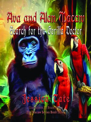 cover image of Ava and Alan Macaw Search for the Gorilla Doctor